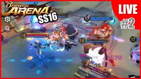 Onmyoji Arena ss16 2 สวสดครบ เราเคยรจกกนรปาว YouTube