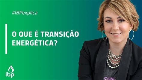 O que é transição energética YouTube