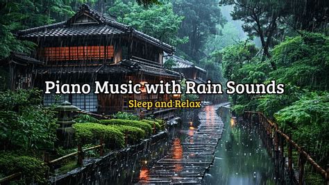 Beautiful Piano Music With Rain Sounds For Deep Sleep Relaxing Music