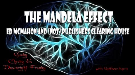 Gcdf The Mandela Effect Ed Mcmahon And Not Publishers Clearing