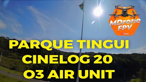 PARQUE TNGUI CINELOG 20 DJI O3 AIR UNIT YouTube