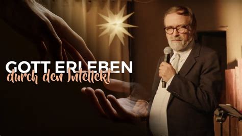 Gott Erleben Durch Den Intellekt Predigt Von Alf Mudrich