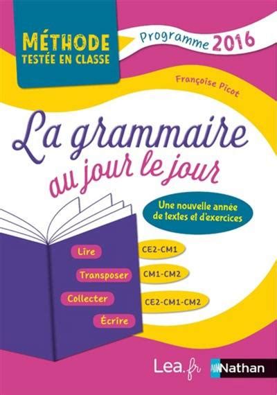 Livre La Grammaire Au Jour Le Jour Ce Cm Cm Une Nouvelle