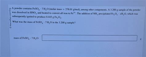 Solved A powder contains FeSO4*7H2O (molar mass | Chegg.com