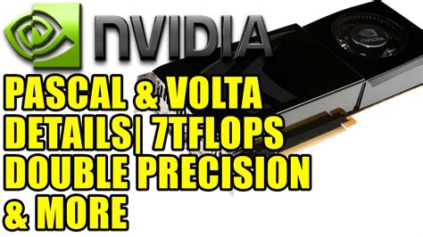 Nvidia Pascal Volta Details At Sc Tflops Double Precision