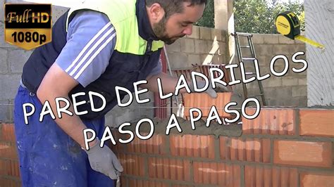 COMO HACER UNA PARED DE LADRILLOS Paso A Paso YouTube