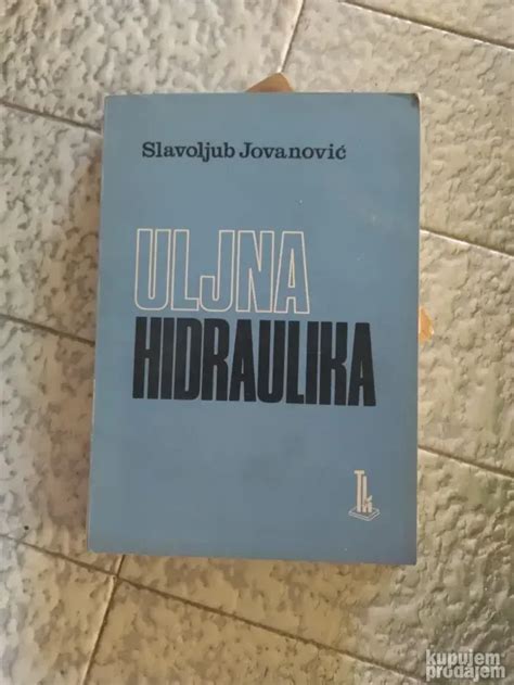 Uljna Hidraulika Slavoljub Jovanovic KupujemProdajem