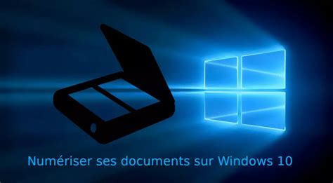 Num Riser Ou Scanner Des Documents Sur Windows Malekal