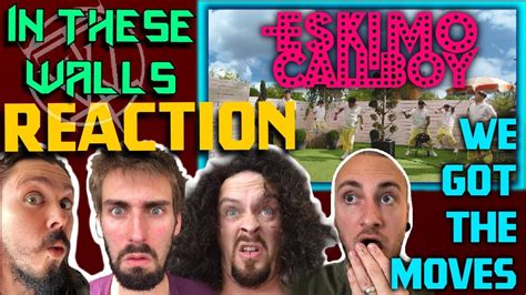 In These Walls React To Eskimo Callboy We Got The Moves Youtube