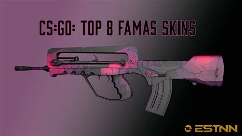 CS GO Top 8 FAMAS Skins