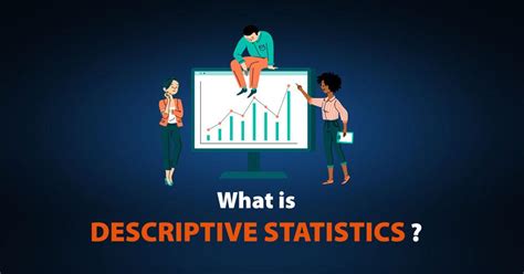 What Is Descriptive Statistics?