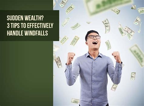 Sudden Wealth 3 Tips To Effectively Handle Financial Windfalls