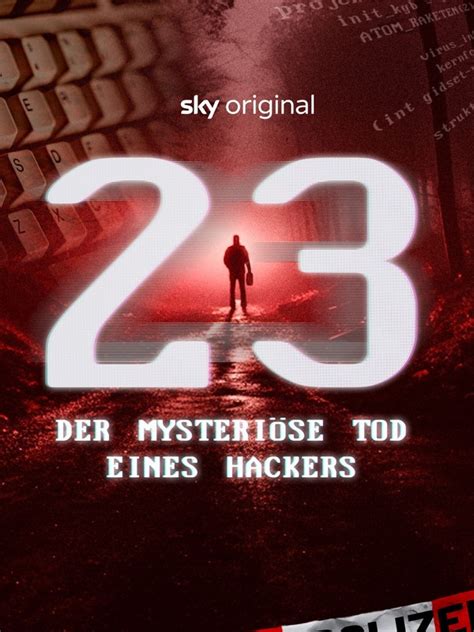 23 Der mysteriöse Tod eines Hackers Sky Original Dokumentarfilm über