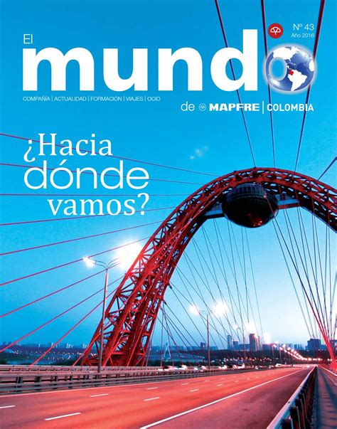 Revista El Mundo No 43 By Mapfre Colombia Issuu