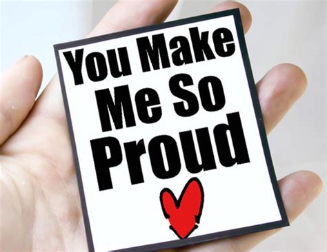 You Make Me Proud Quotes. QuotesGram