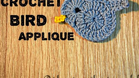 Crochet Bird Applique Hd Youtube