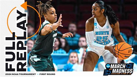 North Carolina Vs Michigan State 2024 Ncaa Womens First Round Full Replay Youtube