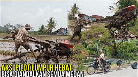 Aksi Pilot Lumpur Hebat PERSIAPAN Mt 2 Hand Tractor Quick G 3000