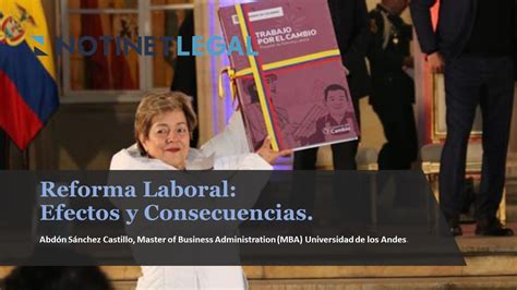 Notinet Legal Reforma Laboral Efectos Y Consecuencias