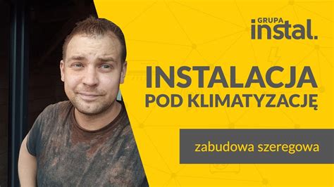 Klimatyzacja do domu w Szeregówce Przygotowanie Instalacji pod