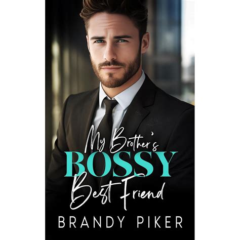 Amazon My Brother S Bossy Best Friend An Enemies To Lovers