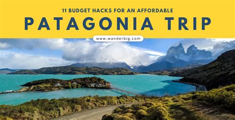 11 Budget Hacks for an Affordable Patagonia Trip | WanderBIG.com