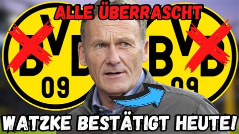 BvB Eilmeldung Das ist offiziell Hans Joachim Watzke Heute bestätigt