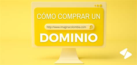 C Mo Comprar Un Dominio Paso A Paso Para Comprar Tu Dominio Web