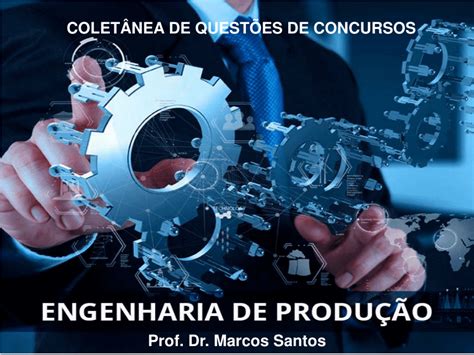 Concurso Engenharia De Produção - (PDF) Coletânea de Questões de Concurso para Engenharia de Produção