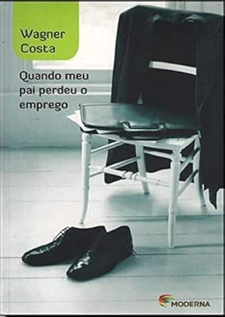 Quando Meu Pai Perdeu O Emprego Livro - Quando meu pai perdeu o emprego | Amazon.com.br