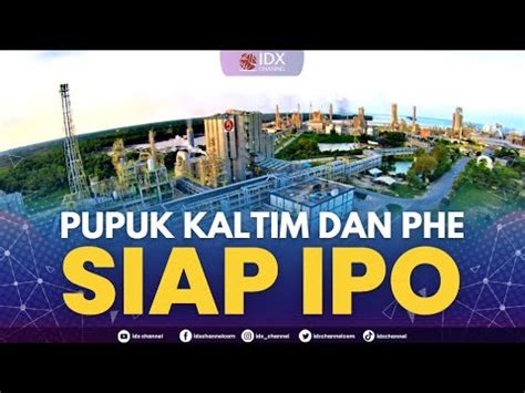 Pupuk Kaltim Dan Phe Siap Ipo News Screen Youtube