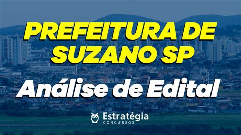 Concurso Prefeitura De Suzano Sp Prepare Se A An Lise De Edital