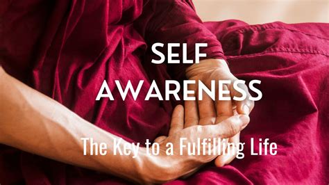 Self Awareness The Key To A Fulfilling Life