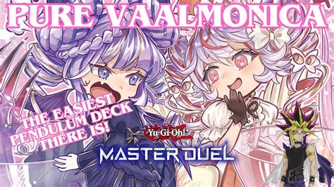 Pure Vaalmonica Easiest Pendulum Deck Ranked Gameplay Deck Profile