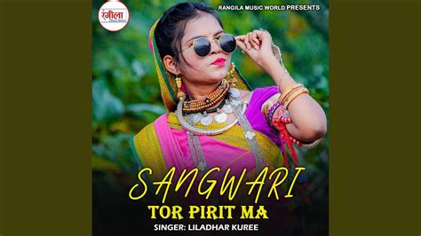 Sangwari Tor Pirit Ma Youtube