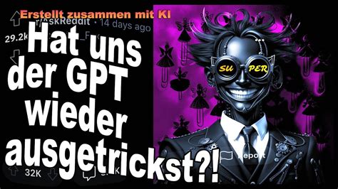 Hat Uns Der Gpt Wieder Ausgetrickst K Nstliche Intelligenz