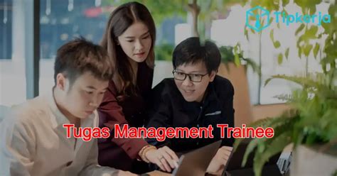 Gaji Management Trainee Per Bulan Di Berbagai Perusahaan