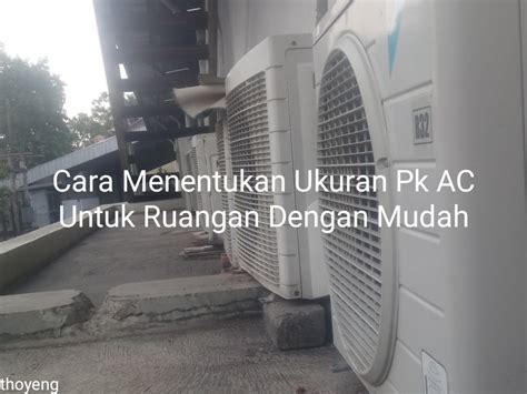 Cara Menentukan Ukuran PK AC Sesuai Ruangan Dengan Mudah Thoyeng