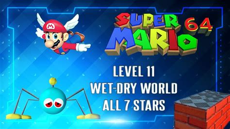 Super Mario 64 3d All Stars Level 11 Wet Dry World 🧱💧 All 7