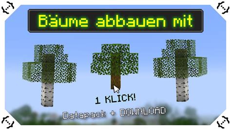 B Ume Mit Klick Abbauen In Minecraft Datapack