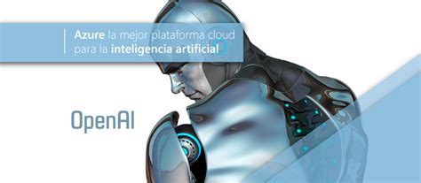 Azure La Mejor Plataforma Cloud Para La Inteligencia Artificial