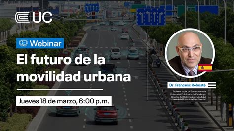 Webinar I El Futuro De La Movilidad Urbana Youtube