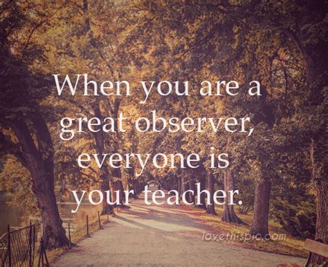 Everyone Is Your Teacher Pictures Photos And Images For Facebook