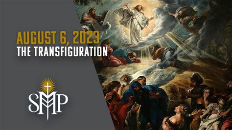 Sunday Mass The Transfiguration Of The Lord August 6 2023 9 30am