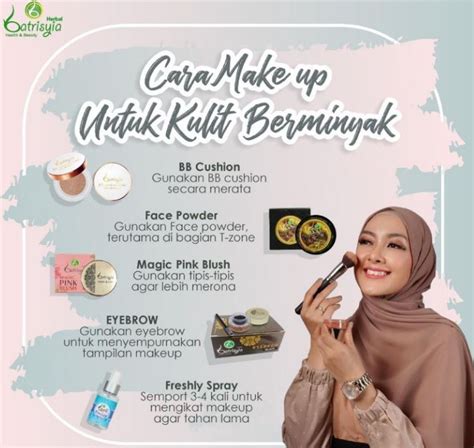 Cara Make Up Untuk Kulit Berminyak Batrisyia Herbal