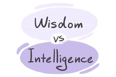 Wisdom Vs Intelligence In English Langeek