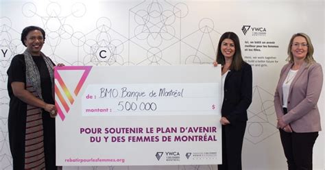 La Banque De Montréal Donne 500 000 à La Fondation Y Des Femmes