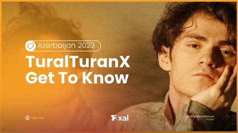 TuralTuranX Get To Know Tell Me More Eurovision 2023 Azerbaijan