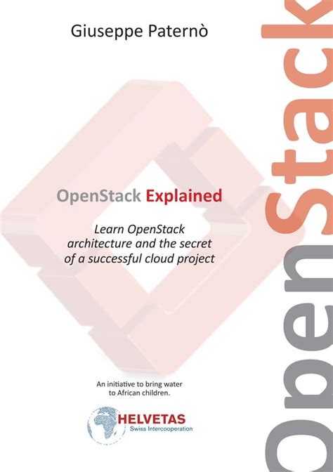 Openstack Explained Learn Openstack Architecture And The Secret Of A