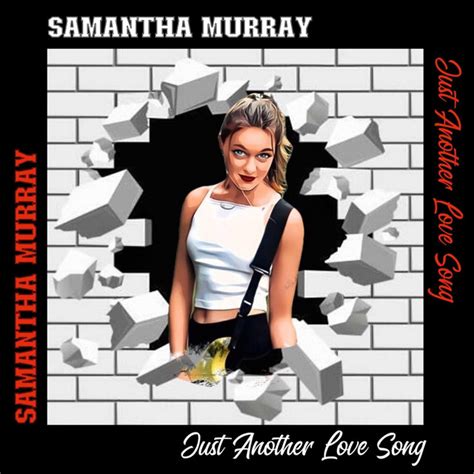 Just Another Love Song Single By Samantha Murray Spotify